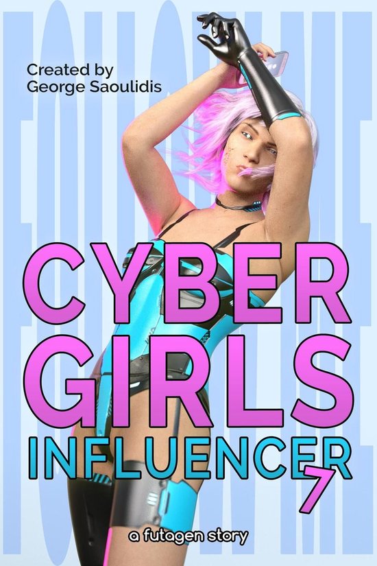 Influencer 7 - Cyber Girls: Influencer 7Ebook Influencer, #7