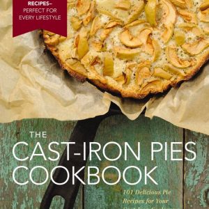 ISBN The Cast-Iron Pies Cookbook, Anglais, Couverture rigide, 256 pages 101 Delicious Pie Recipes for Your Cast-Iron Cookware ISBN The Cast-Iron Pies Cookbook, Anglais, Couverture rigide, 256 pages 101 Delicious Pie Recipes for Your Cast-Iron Cookware