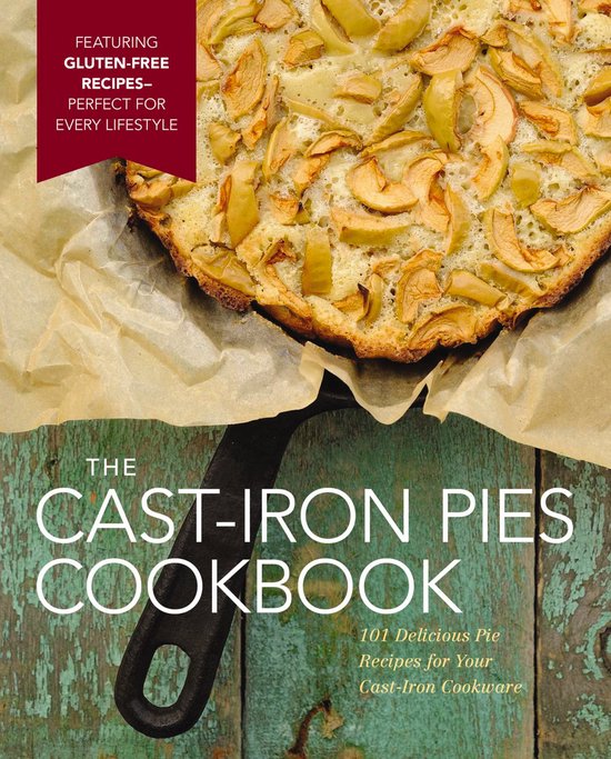 ISBN The Cast-Iron Pies Cookbook, Anglais, Couverture rigide, 256 pages 101 Delicious Pie Recipes for Your Cast-Iron Cookware