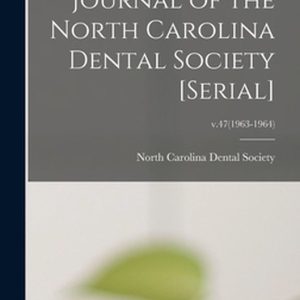 Journal of the North Carolina Dental Society [serial]; v.47(1963-1964)