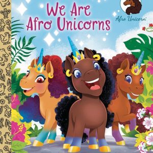 Little Golden Book- We Are Afro Unicorns Little Golden Book- We Are Afro Unicorns