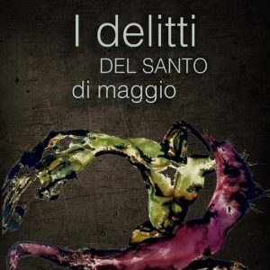 I DELITTI DEL SANTO DI MAGGIO – the show must go onEbook I DELITTI DEL SANTO DI MAGGIO – the show must go onEbook