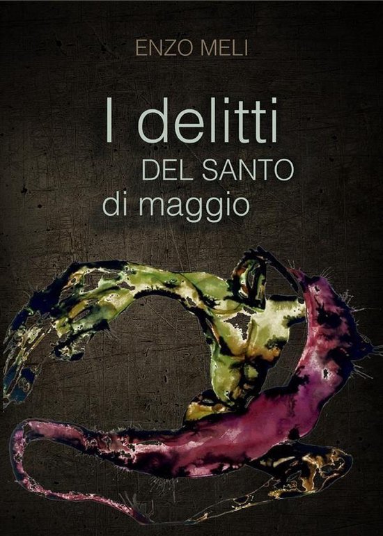 I DELITTI DEL SANTO DI MAGGIO - the show must go onEbook