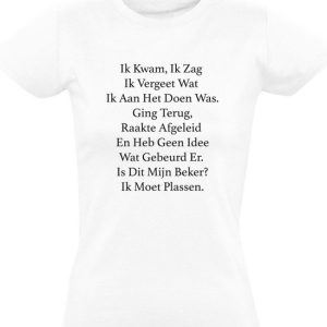 Je suis venu, j’ai vu T-shirt femme – bizarre – bourré – oublié – humour – drôle Je suis venu, j’ai vu T-shirt femme – bizarre – bourré – oublié – humour – drôle