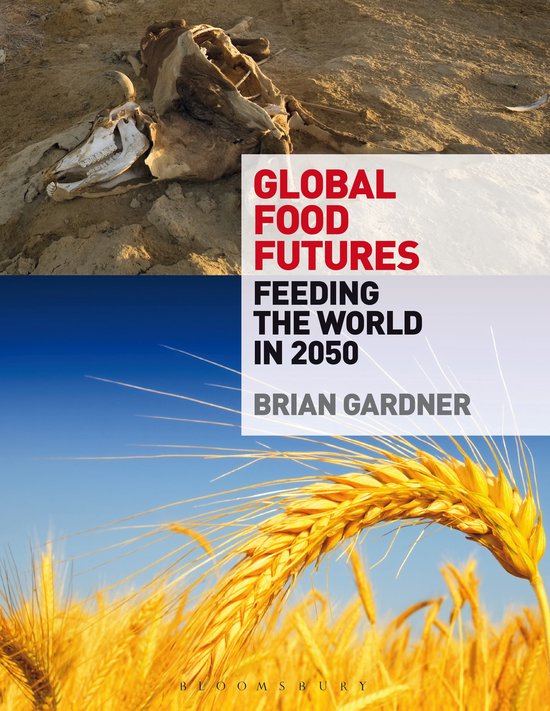 Global Food Futures Feeding the World in 2050