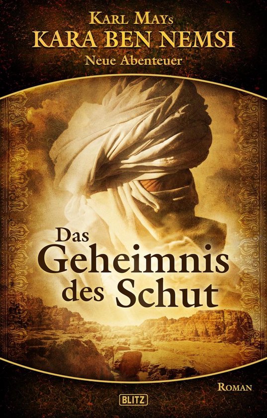 Kara Ben Nemsi - Neue Abenteuer (Abenteuerromane) 5 - Kara Ben Nemsi - Neue Abenteuer 05: Das Geheimnis des SchutEbook