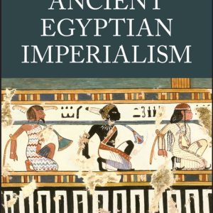 Imperialism in Ancient Egypt Imperialism in Ancient Egypt