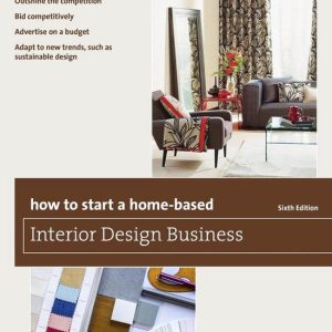 Home-Based Business Series – How to Start a Home-Based Interior Design BusinessEbook Home-Based Business Series – How to Start a Home-Based Interior Design BusinessEbook