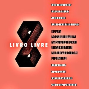 LivroLivreEbook Novas possibilidades para a leitura, a escrita e a publicação com o digital LivroLivreEbook Novas possibilidades para a leitura, a escrita e a publicação com o digital