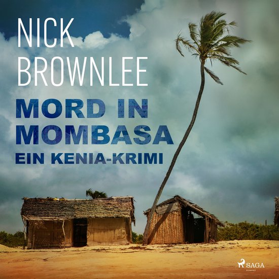Mord in Mombasa. Ein Kenia-KrimiLivre audio
