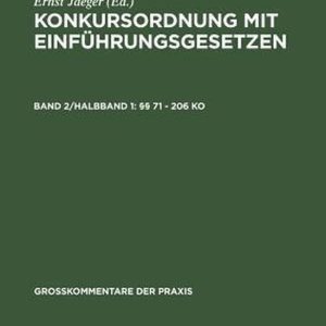 Großkommentare Der Praxis- §§ 71 – 206 Ko Großkommentare Der Praxis- §§ 71 – 206 Ko