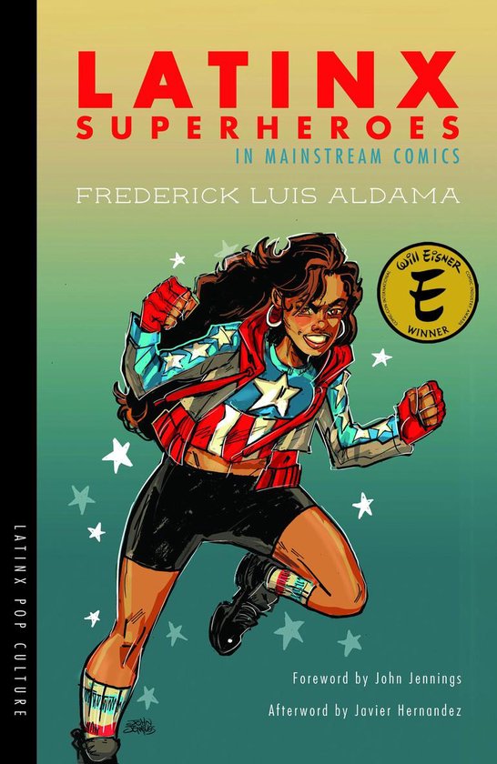 Latinx Pop Culture - Latinx Superheroes in Mainstream ComicsEbook