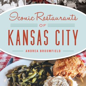 Iconic Restaurants of Kansas City Iconic Restaurants of Kansas City