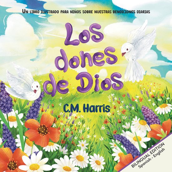 Los dones de Dios God's Gifts To Us Bilingual Edition