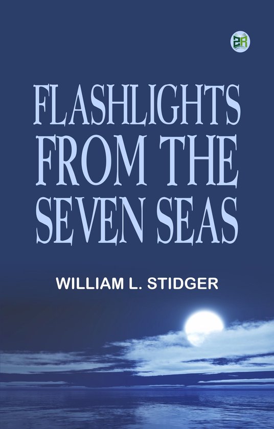 Flashlights from the Seven SeasEbook