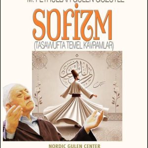 M. Fethullah Gülen Gözüyle Sofizm (Tasavvufta Temel Kavramlar)Ebook M. Fethullah Gülen Gözüyle Sofizm (Tasavvufta Temel Kavramlar)Ebook
