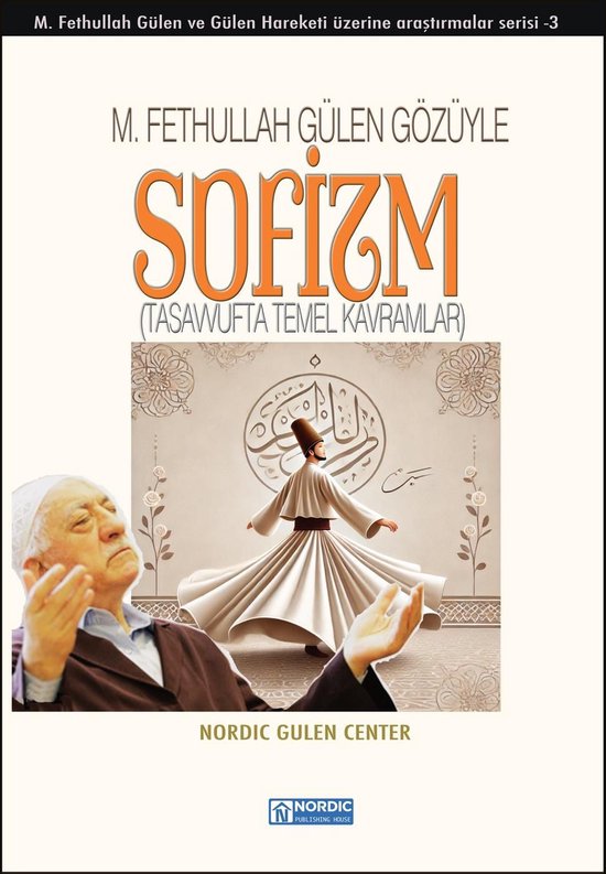 M. Fethullah Gülen Gözüyle Sofizm (Tasavvufta Temel Kavramlar)Ebook