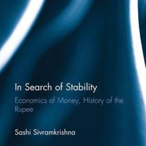 In Search of StabilityEbook Economics of Money, History of the Rupee In Search of StabilityEbook Economics of Money, History of the Rupee