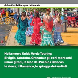 Guide Verdi d’Europa 49 – AndalusiaEbook Nella nuova Guida Verde Andalusia:Siviglia, Cordoba, Granada e gli echi moreschi Umori gitani, la luce dei Pueblos Blancos Le sierre, il flamenco, le spiagge dei surfisti Guide Verdi d’Europa 49 – AndalusiaEbook Nella nuova Guida Verde Andalusia:Siviglia, Cordoba, Granada e gli echi moreschi Umori gitani, la luce dei Pueblos Blancos Le sierre, il flamenco, le spiagge dei surfisti