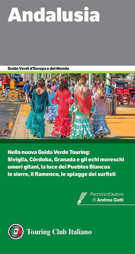 Guide Verdi d'Europa 49 - AndalusiaEbook Nella nuova Guida Verde Andalusia:Siviglia, Cordoba, Granada e gli echi moreschi Umori gitani, la luce dei Pueblos Blancos Le sierre, il flamenco, le spiagge dei surfisti