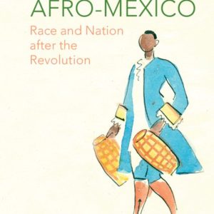 Finding Afro-Mexico Race and Nation after the Revolution Finding Afro-Mexico Race and Nation after the Revolution