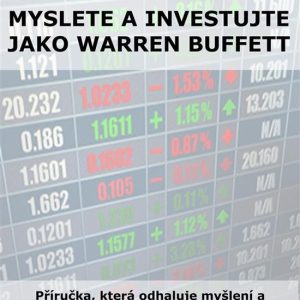 Myslete a investujte jako Warren BuffettEbook Příručka, která odhaluje myšlení a strategie uvažování největšího investora všech dob Myslete a investujte jako Warren BuffettEbook Příručka, která odhaluje myšlení a strategie uvažování největšího investora všech dob