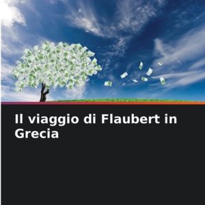 Il viaggio di Flaubert in Grecia