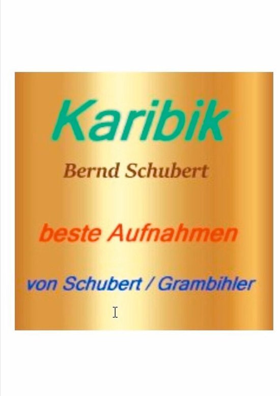 Karibik beste Aufnahmen von Schubert / Grambihler