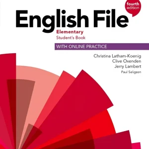English file – elementary (fourth edition) student’s book with online practice English file – elementary (fourth edition) student’s book with online practice