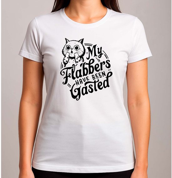 Mes Flabbers ont Benn Gasted - T-shirt - Drôle - Funny - Cadeau - SoFunny - Drôle - LaughingBut - CrazyMoments - LolMomentje