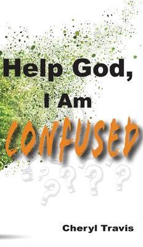 Help God- Help God, I Am Confused