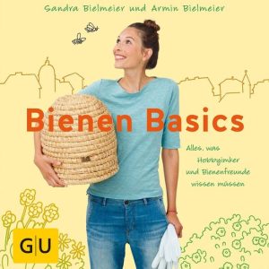 GU Natur – Bienen BasicsEbook Alles, was Hobbyimker und Bienenfreunde wissen müssen GU Natur – Bienen BasicsEbook Alles, was Hobbyimker und Bienenfreunde wissen müssen