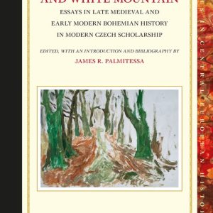ISBN Between Lipany and White Mountain, Couverture rigide Essays in Late Medieval and Early Modern Bohemian History in Modern Czech Scholarship ISBN Between Lipany and White Mountain, Couverture rigide Essays in Late Medieval and Early Modern Bohemian History in Modern Czech Scholarship