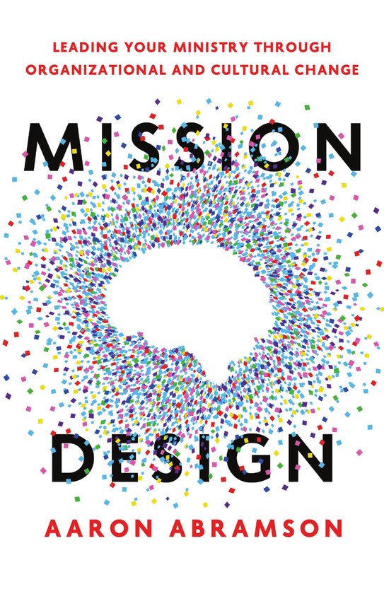 Mission DesignEbook Leading Your Ministry Through Organizational and Cultural Change
