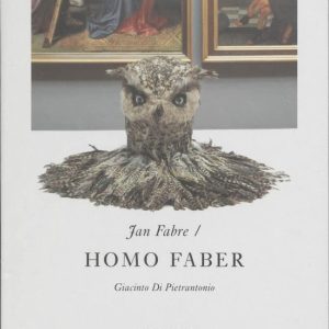 Jan Fabre Homo Faber: Drawings, Performances, Photoworks, Films, Sculptures & Installations
