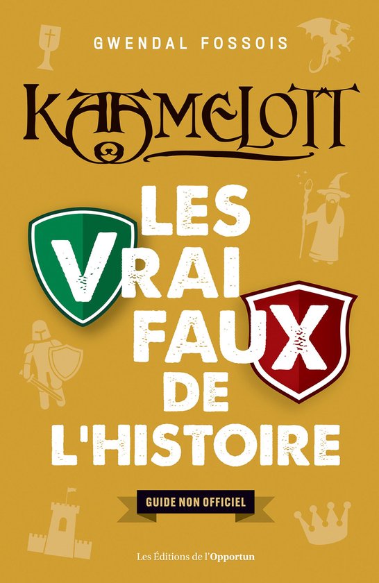 Kaamelott : Les vrai / faux de l'HistoireEbook