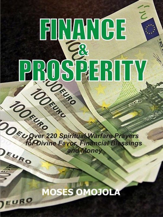 Finance & ProsperityEbook Over 220 Spiritual Warfare Prayers for Divine Favor, Financial Blessings and Money