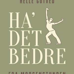 Ha&rsquo; det bedre fra morgenstundenEbook