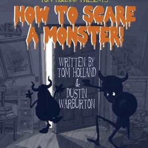 How to Scare a Monster