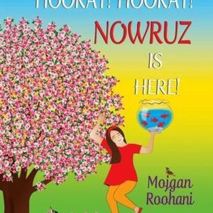 Hooray! Hooray! Nowruz Is Here! Hooray! Hooray! Nowruz Is Here!