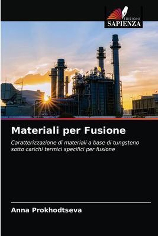 Materiali per Fusione Caratterizzazione di materiali a base di tungsteno sotto carichi termici specifici per fusione