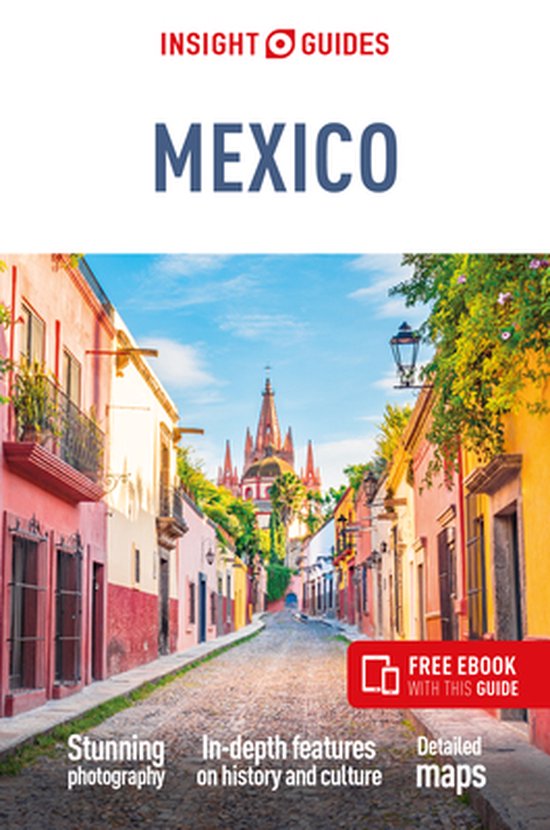 Insight Guides Main Series- Insight Guides Mexico: Travel Guide with eBook