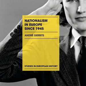 Nationalism In Europe Since 1945 Nationalism In Europe Since 1945