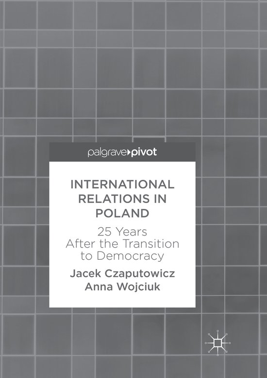 International Relations in Poland 25 Years After the Transition to Democracy