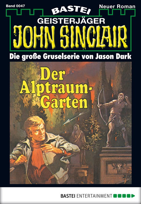 John Sinclair 47 - John Sinclair 47Ebook Der Alptraum-Garten