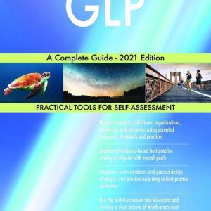 GLP A Complete Guide – 2021 EditionEbook GLP A Complete Guide – 2021 EditionEbook