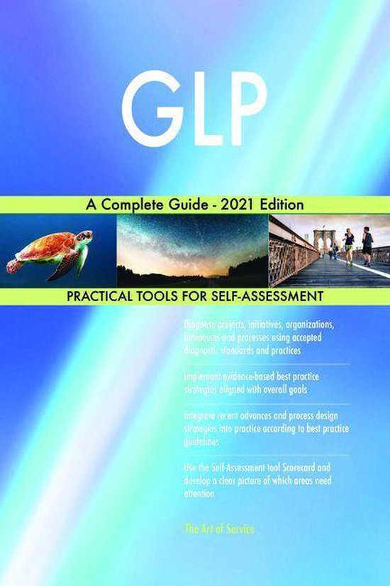 GLP A Complete Guide - 2021 EditionEbook