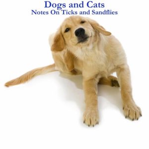 Natural Flea Control for Dogs and Cats: Notes On Ticks and SandfliesEbook Notes on Ticks and Sandflies Natural Flea Control for Dogs and Cats: Notes On Ticks and SandfliesEbook Notes on Ticks and Sandflies