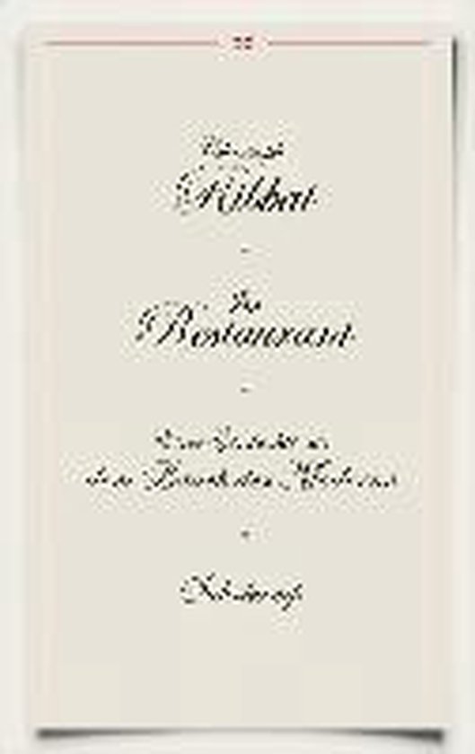 Im Restaurant Eine Geschichte aus dem Bauch der Moderne