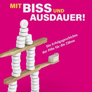 Haufe Fachbuch – Mit Biss und Ausdauer!Ebook Die Erfolgsgeschichte der Pille für die Zähne Haufe Fachbuch – Mit Biss und Ausdauer!Ebook Die Erfolgsgeschichte der Pille für die Zähne